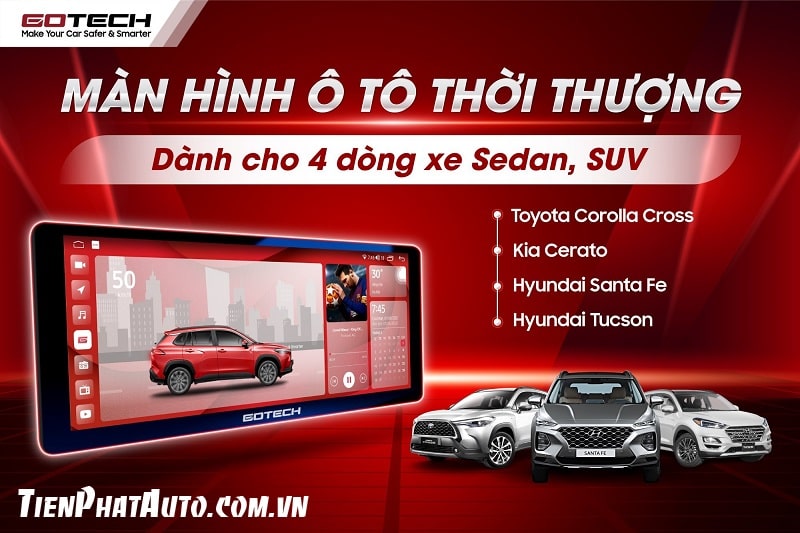 Gotech GT EVO - GT EVO 360 thiết kết dành riêng cho 4 dòng xe