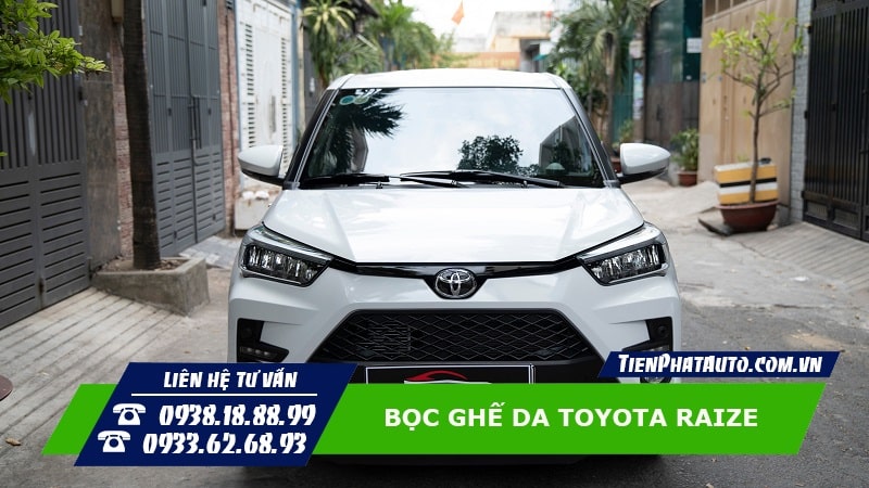 Liên hệ Tiến Phát Auto để được tư vấn bọc ghế da cho Toyota Raize nhé