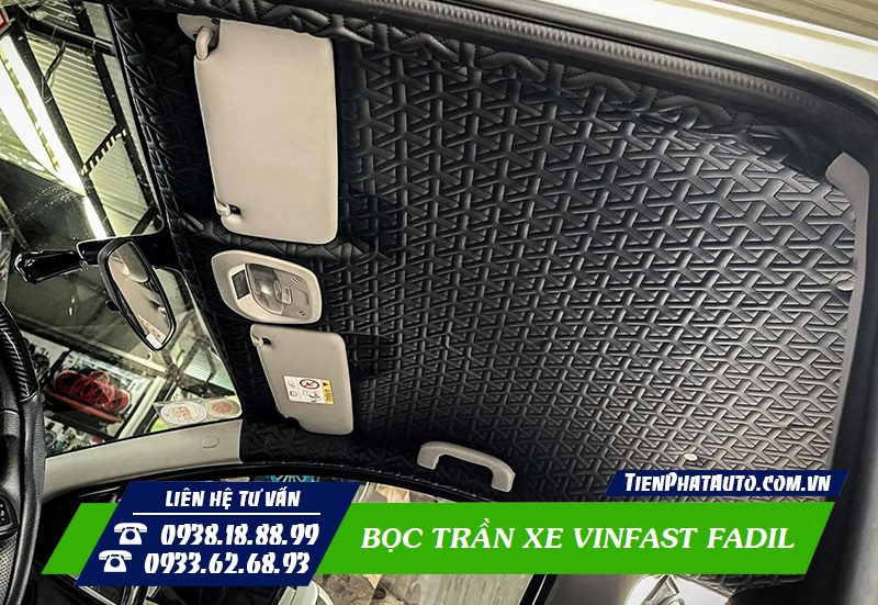 Tiến Phát Auto bọc trần Vinfast Fadil chất lượng giá tốt nhất tại TPHCM