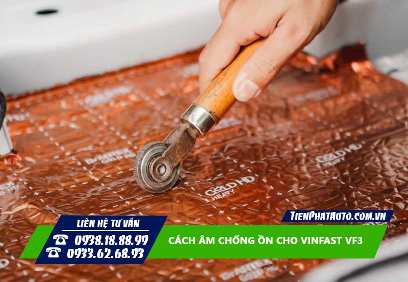 Dán cách âm cho Vinfast VF3 giúp giảm tiếng ồn hiệu quả hơn