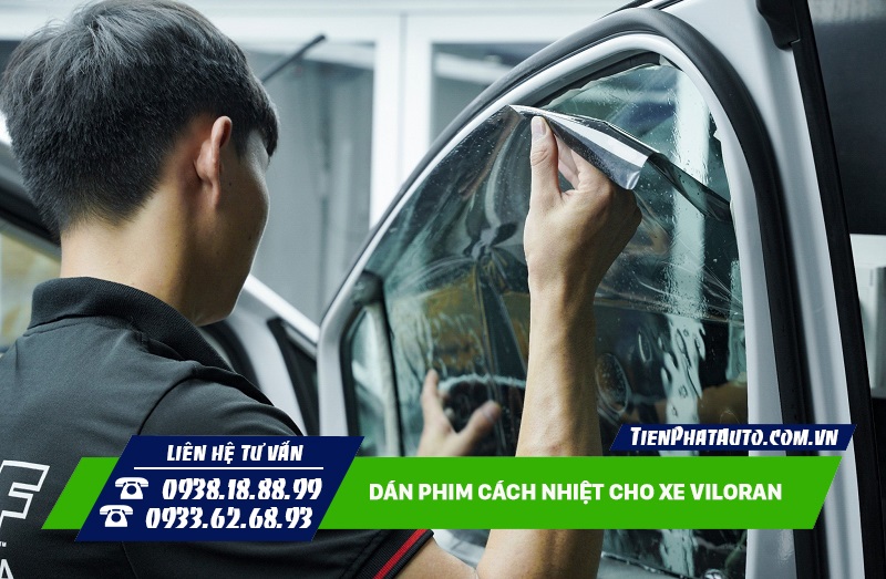 Dán phim cách nhiệt cho Viloran là trang bị không thể thiếu trên xe