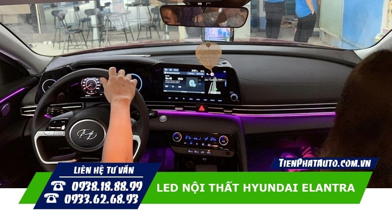 Tiến Phát Auto chuyên độ đèn LED nội thất cho xe Hyundai Elantra
