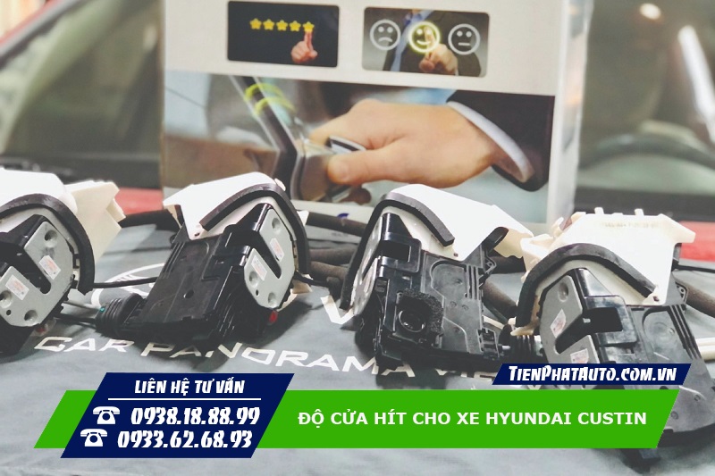 Độ cửa hít tự động cho xe Hyundai Custin hoàn toàn cắm giắc 100%