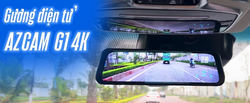 Gương điện tử ô tô AZCam G1 4K giải pháp thay gương truyền thống