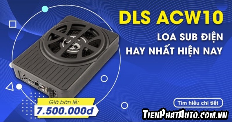 Bảng giá loa Sub điện DLS ACW10 chính hãng cho xe ô tô