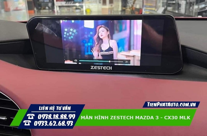 Màn hình Zestech Mazda 3 Mazda CX30 MLK đáp ứng các nhu cầu giải trí