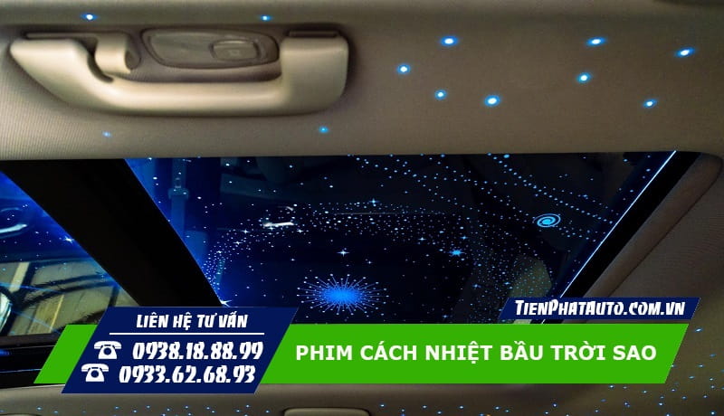 Tiến Phát Auto chuyên dán phim cách nhiệt bầu trời sao cho xe ô tô có cửa sổ trời