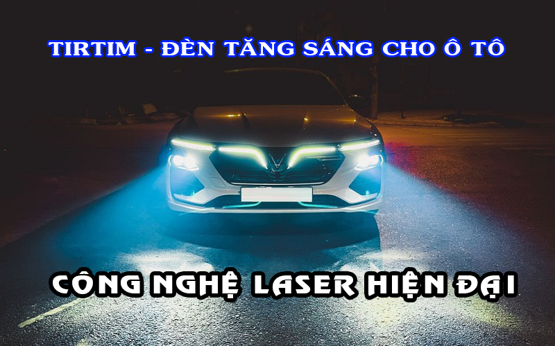 Tiến Phát Auto chuyên phân phối và lắp đặt đèn tăng sáng ô tô TIRTIM