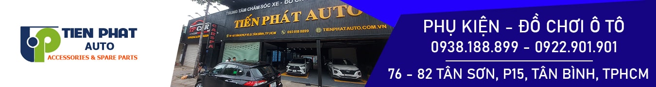 Tiến Phát Auto Cửa Hàng Mới