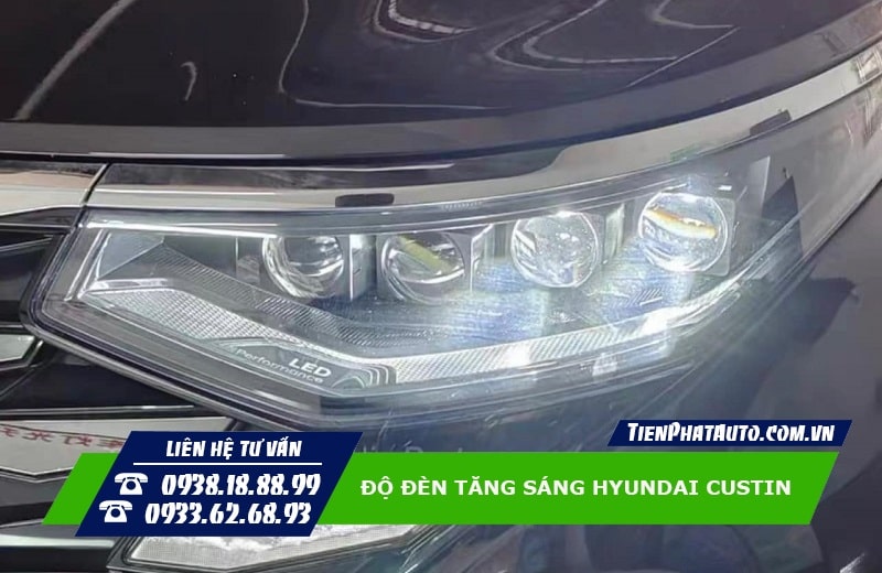 Độ Đèn Tăng Sáng Hyundai Custin