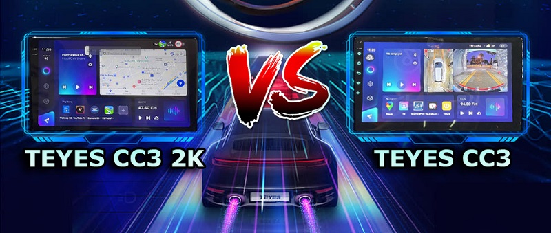 So Sánh Màn Hình Android Teyes CC3 2K 360 Và Teyes CC3