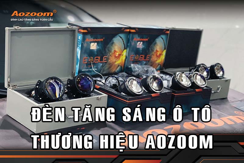 Tổng Hợp Đèn Tăng Sáng Thương Hiệu Aozoom Cho Ô Tô