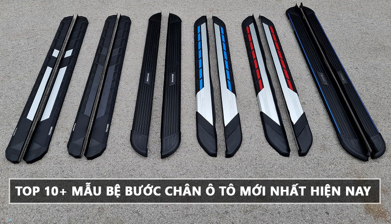 Top 10+ Mẫu Bệ Bước Chân Ô Tô Bán Chạy Nhất Hiện Nay